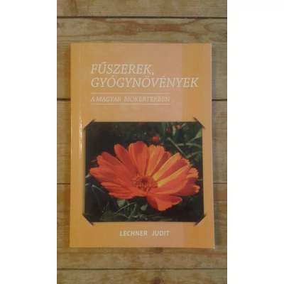 Fűszerek, Gyógynövények a magyar biokertekben